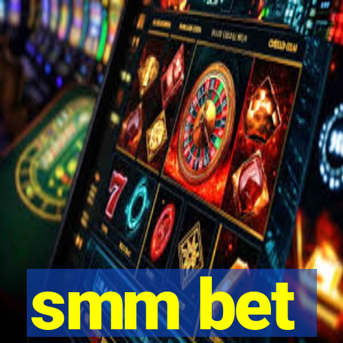 smm bet